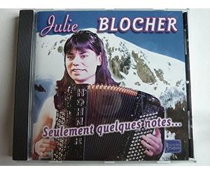 JULIE BLOCHER - JULIE BLOCHER - SEULEMENT QUELQUES NOTES