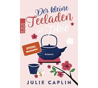 Julie Caplin Christian Der kleine Teeladen in Tokio (Romantic Escapes, (Poche)