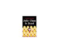 Julie Chan Is Dead