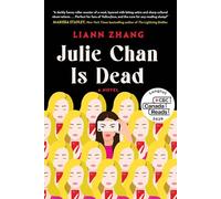 Julie Chan Is Dead: A Novel