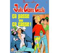 Julie, Claire, Cécile Ca passe ou ça casse