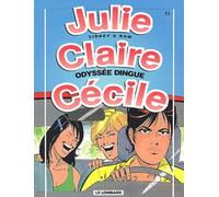 Julie, Claire, Cecile Tome 11 : Odyssee Dingue