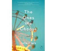 Julie Clark The Ones We Choose (Poche)