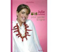 Julie cuisine pour garder la ligne