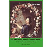Julie d'Angennes et Charles de Montausier Ou la guirlande du Grand siècle - Alain Mazère - Douin Lacf - broché - Essai