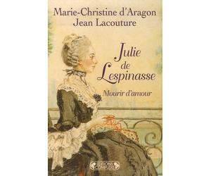 Julie de Lespinasse: Mourir d'amour