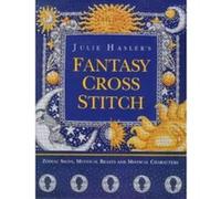 Julie Hasler's Fantasy Cross Stitch Julie S. Hasler (Auteur)