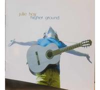 Julie Hoy - Higher Ground (UK Import)