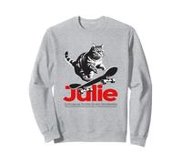 JULIE - Joli nom de fille avec un chat & un skateboard Sweatshirt