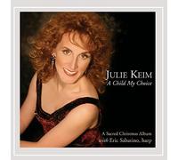 Julie Keim - Child My Choice-A Sacred Christmas Album
