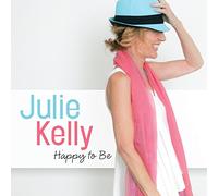 Julie Kelly – Happy to Be