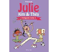Julie, Kim et Théa - Intégrale T02