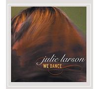 Julie Larson - We Dance