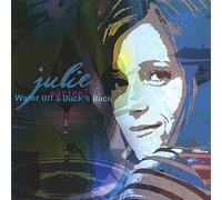 Julie Marinelli - Water Off a Duck's Back