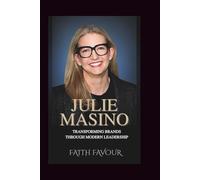 Julie Masino: Transforming Brands through Modern Leadership