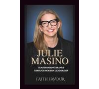 Julie Masino: Transforming Brands through Modern Leadership