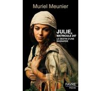 Julie, matricule 247 - Le destin d'une bagnarde