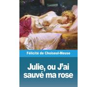 Julie, Ou J'ai Sauvé Ma Rose