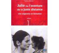 JULIE OU L AVENTURE DE LA JUSTE DISTANCE RECIT D UNE SOIGNANTE EN FORMATION