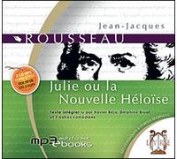 Julie ou la Nouvelle Héloïse 2 CD Mp3 - Texte intégral - Jean-Jacques Rousseau - Lyre Audio Alexis Brun Production - Texte lu (CD) - Textes lus CD
