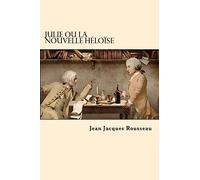 Julie Ou La Nouvelle Heloise (Frech Edition)