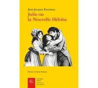 Julie ou la Nouvelle Héloïse - Jean-Jacques Rousseau - Classiques Garnier - broché - Roman