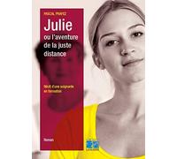 Julie ou l'aventure de la juste distance: Récit d'une soignante en formation.