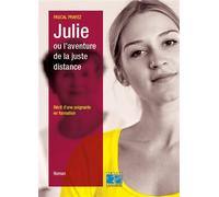 Julie ou l'aventure de la juste distance Récit d'une soignante en formation. - Pascal Prayez - Lamarre - broché - Essai