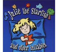 Julie the Starfish and Other Lullabies