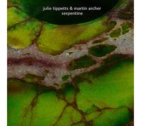 Julie Tippetts / Martin Archer - Serpentine [Import]
