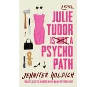 Julie Tudor Is Not A Psychopath