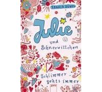 Julie Und Schneewittchen. Schlimmer Geht's Immer 01
