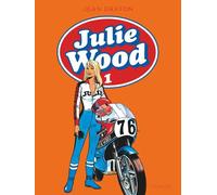 Julie Wood, L'intégrale - 1 - Julie Wood, L'intégrale - Tome 1 - Julie Wood, L'intégrale, Tome 1