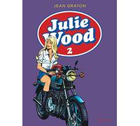 Julie Wood, L'intégrale - Tome 2 - Julie Wood, L'intégrale, tome 2