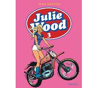 Julie Wood, L'intégrale - Tome 3 - Julie Wood, L'intégrale, tome 3