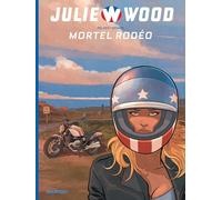 Julie Wood - Saison 2 - Tome 1 - Mortel rodéo
