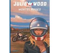 Julie Wood - Saison 2 - Tome 1 - Mortel rodéo Philippe Pelaez (Auteur), Claudio Stassi (Illustration)
