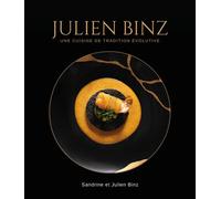 Julien BINZ Une cuisine de tradition évolutive - Julien Binz - I.d.l'edition - broché - Guide