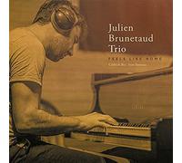 Julien Brunetaud Trio - Feels Like Home/Digipack