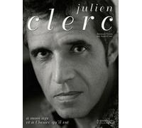 Julien Clerc: À mon âge et à l'heure qu'il est