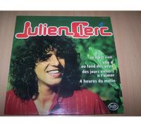 Julien Clerc - Compilation : Ce N'est Rien / 4 Heures Du Matin / Sertao / La Tarentelle / Ballade Pour Un Fou / Des Mots D'ailleurs ...
