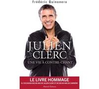Julien Clerc, une vie à contre-chant Frédéric Quinonero (Auteur)