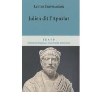 Julien Dit L'apostat - Histoire Naturelle D'une Famille Sous Le Bas-Empire