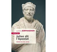 Julien dit l'Apostat - Lucien Jerphagnon - Tallandier - Poche - Etude