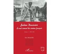 Julien duvivier le mal aimant du cinéma français Eric Bonnefille (Auteur)