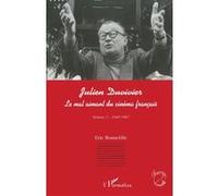 Julien duvivier le mal aimant du cinéma français Eric Bonnefille (Auteur)