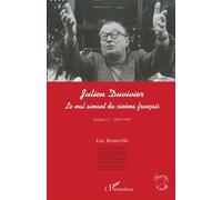 Julien Duvivier – Le mal aimant du cinéma français – Volume 2 (1940–1967) – L'Harmattan