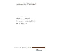 Julien Freund: Penseur machiavélien" de la politique"