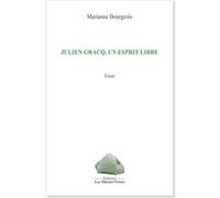 Julien gracq, un esprit libre Marianne Bourgeois (Auteur)