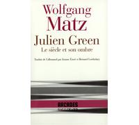 Julien Green Wolfgang Matz (Auteur), Bernard Lortholary (Traduction), Jeanne Etoré (Traduction)